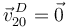 
\vec{v}^{\,D}_{20} = \vec{0}

