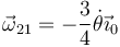 \vec{\omega}_{21}=-\frac{3}{4}\dot{\theta}\vec{\imath}_0