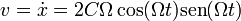 v = \dot{x} = 2C\Omega\cos(\Omega t)\mathrm{sen}(\Omega t)