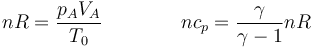 nR = \frac{p_AV_A}{T_0}\qquad\qquad nc_p = \frac{\gamma}{\gamma-1}nR