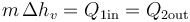 m\,\Delta h_v = Q_{1\mathrm{in}}=Q_{2\mathrm{out}}