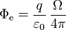 \Phi_\mathrm{e} = \frac{q}{\varepsilon_0}\,\frac{\Omega}{4\pi}