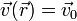 \vec{v}(\vec{r})=\vec{v}_0