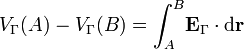 V_\Gamma(A)-V_\Gamma(B)=\int_A^B\!\mathbf{E}_\Gamma\cdot\mathrm{d}\mathbf{r}