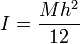 I=\frac{Mh^2}{12}