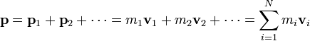 \mathbf{p} = \mathbf{p}_1+\mathbf{p}_2+\cdots = m_1\mathbf{v}_1+m_2\mathbf{v}_2 + \cdots = \sum_{i=1}^N m_i\mathbf{v}_i