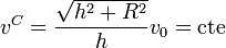 v^C = \frac{\sqrt{h^2+R^2}}{h}v_0=\mathrm{cte}