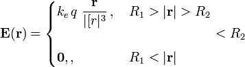 \mathbf{E}(\mathbf{r})=\begin{cases}\displaystyle k_e\!\ q\ \frac{\mathbf{r}}{|\mathbf[{r}|^3}\,\mathrm{,}\, & R_1>|\mathbf{r}|>R_2\\ \\ \mathbf{0},\mathrm{,}\, & R_1<|\mathbf{r}|\end{cases}<R_2