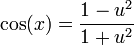 \cos(x) = \frac{1-u^2}{1+u^2}