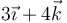 3\vec{\imath}+4\vec{k}