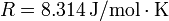 R = 8.314\,\mathrm{J/mol\cdot K}