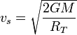 v_s = \sqrt{\frac{2GM}{R_T}}