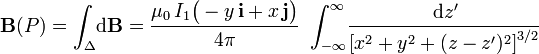 \mathbf{B}(P)=\int_\Delta\!\mathrm{d}\mathbf{B}=\frac{\mu_0 \!\ I_1\big(-y\!\ \mathbf{i}+x\!\ \mathbf{j}\big)}{4\pi}\ \int_{-\infty}^\infty\!\frac{\!\ \mathrm{d}z'}{\left[x^2+y^2+(z-z')^2\right]^{3/2}}