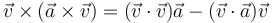 \vec{v}\times (\vec{a}\times\vec{v})=(\vec{v}\cdot\vec{v})\vec{a}-(\vec{v}\cdot\vec{a})\vec{v}