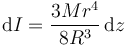 \mathrm{d}I = \frac{3M r^4}{8R^3}\,\mathrm{d}z