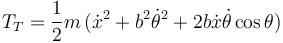 
T_T = \dfrac{1}{2}m\,(\dot{x}^2 + b^2\dot{\theta}^2 + 2b\dot{x}\dot{\theta}\cos\theta)
