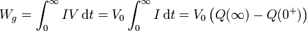 W_g = \int_0^\infty IV\,\mathrm{d}t = V_0\int_0^\infty I\,\mathrm{d}t= V_0\left(Q(\infty)-Q(0^+)\right)