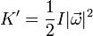 K' = \frac{1}{2}I|\vec{\omega}|^2