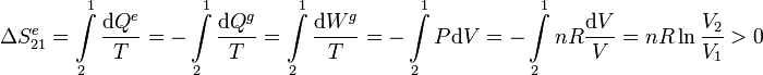 
\Delta S_{21}^e=\int\limits_2^1\frac{\mathrm{d}Q^e}{T}=-\int\limits_2^1\frac{\mathrm{d}Q^g}{T}=\int\limits_2^1\frac{\mathrm{d}W^g}{T}=
-\int\limits_2^1P\mathrm{d}V=
-\int\limits_2^1nR\frac{\mathrm{d}V}{V}=nR\ln\frac{V_2}{V_1}>0
