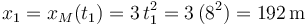 
x_1=x_M(t_1)=3\,t_1^2=3\,(8^2)=192\,\mathrm{m}
