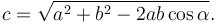 
c = \sqrt{a^2 + b^2 - 2ab\cos\alpha}.
