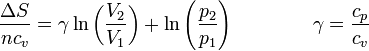 \frac{\Delta S}{nc_v}= \gamma\ln\left(\frac{V_2}{V_1}\right)+\ln\left(\frac{p_2}{p_1}\right)\qquad\qquad \gamma = \frac{c_p}{c_v}