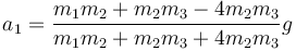 a_1=\dfrac{m_1m_2+m_2m_3-4m_2m_3}{m_1m_2+m_2m_3+4m_2m_3}g