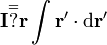 \mathbf{I} \stackrel{=}{?} \mathbf{r}\int \mathbf{r'}\cdot\mathrm{d}\mathbf{r'}