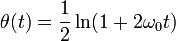 \theta(t)=\frac{1}{2}\,\mathrm{ln}(1+2\omega_0t)