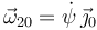 
\vec{\omega}_{20} = \dot{\psi}\,\vec{\jmath}_0
