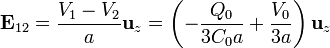 \mathbf{E}_{12}=\frac{V_1-V_2}{a}\mathbf{u}_z= \left(-\frac{Q_0}{3C_0a}+\frac{V_0}{3a}\right)\mathbf{u}_z