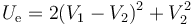 U_\mathrm{e}=2(V_1-V_2)^2+V_2^2\,