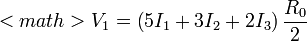 <math>V_1 = \left(5I_1+3I_2+2I_3\right)\frac{R_0}{2}