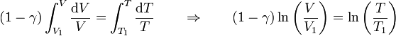 (1-\gamma)\int_{V_1}^V \frac{\mathrm{d}V}{V}=\int_{T_1}^T \frac{\mathrm{d}T}{T}\qquad\Rightarrow\qquad (1-\gamma)\ln\left(\frac{V}{V_1}\right)=\ln\left(\frac{T}{T_1}\right)