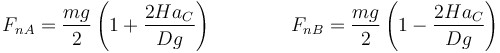 F_{nA}=\frac{mg}{2}\left(1+\frac{2Ha_C}{Dg}\right)\qquad\qquad F_{nB}=\frac{mg}{2}\left(1-\frac{2Ha_C}{Dg}\right)