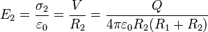 E_2=\frac{\sigma_2}{\varepsilon_0}=\frac{V}{R_2} = \frac{Q}{4\pi \varepsilon_0 R_2(R_1+R_2)}