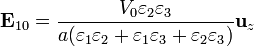 \mathbf{E}_{10}=\frac{V_0\varepsilon_2\varepsilon_3}{a(\varepsilon_1\varepsilon_2+\varepsilon_1\varepsilon_3+\varepsilon_2\varepsilon_3)}\mathbf{u}_z