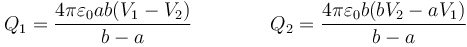 Q_1=\frac{4\pi\varepsilon_0 ab (V_1-V_2)}{b-a}\qquad\qquad Q_2=\frac{4\pi\varepsilon_0 b(bV_2-aV_1)}{b-a}