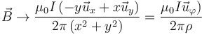 \vec{B} \to \frac{\mu _0I\left(-y\vec{u}_x + x\vec{u}_y\right)}{2\pi \left(x^2 + y^2\right)} = \frac{\mu _0I\vec{u}_\varphi)}{2\pi \rho}