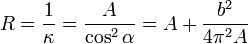 R = \frac{1}{\kappa}=\frac{A}{\cos^2\alpha} = A + \frac{b^2}{4\pi^2A}