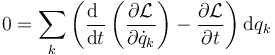 0=\sum_k\left(\frac{\mathrm{d}\ }{\mathrm{d}t}\left(\frac{\partial \mathcal{L}}{\partial\dot{q}_k}\right)-\frac{\partial \mathcal{L}}{\partial t}\right)\mathrm{d}q_k