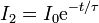 I_2 = I_0\mathrm{e}^{-t/\tau}\,