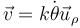 \vec{v}=k\dot{\theta{}} ̇\vec{u}_\rho{}