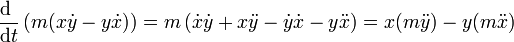 \frac{\mathrm{d}\ }{\mathrm{d}t}\left(m(x\dot{y}-y\dot{x})\right) =
m\left(\dot{x}\dot{y}+x\ddot{y}-\dot{y}\dot{x}-y\ddot{x}\right) =
x(m\ddot{y})-y(m\ddot{x})