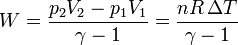 W  = \frac{p_2V_2-p_1V_1}{\gamma-1}=\frac{nR\,\Delta T}{\gamma-1}