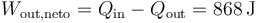 W_\mathrm{out,neto}=Q_\mathrm{in}-Q_\mathrm{out}=868\,\mathrm{J}