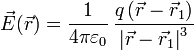 \vec{E}(\vec{r})=\frac{1}{4\pi\varepsilon_0}\,\frac{q\left(\vec{r}-\vec{r}_1\right)}{\left|\vec{r}-\vec{r}_1\right|^3}