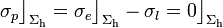 \sigma_p\big\rfloor_{\Sigma_\mathrm{h}}=\sigma_e\big\rfloor_{\Sigma_\mathrm{h}}-\sigma_l=0\big\rfloor_{\Sigma_\mathrm{h}}