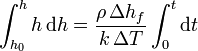 \int_{h_0}^h h\,\mathrm{d}h = \frac{\rho\,\Delta h_f}{k\,\Delta T}\int_0^t \mathrm{d}t