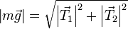 \left|m\vec{g}\right|=\sqrt{\left|\vec{T}_1\right|^2+\left|\vec{T}_2\right|^2}